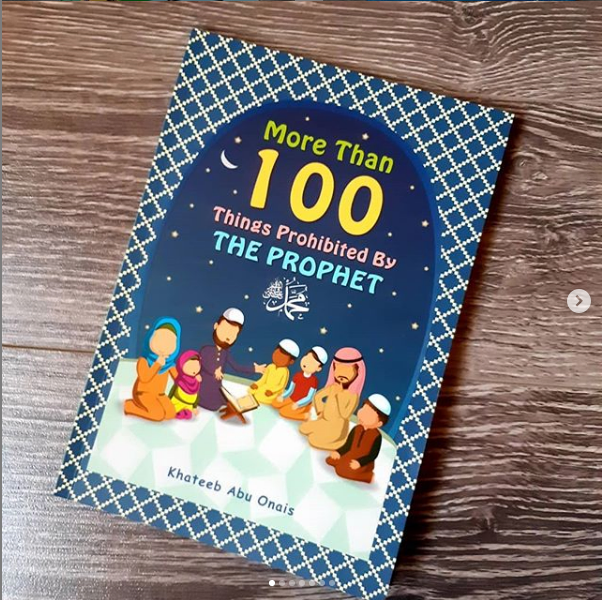 More than 100 Things Prohibited by the Prophet s.a.w.s by Khateeb Abu&nbsp;Onais