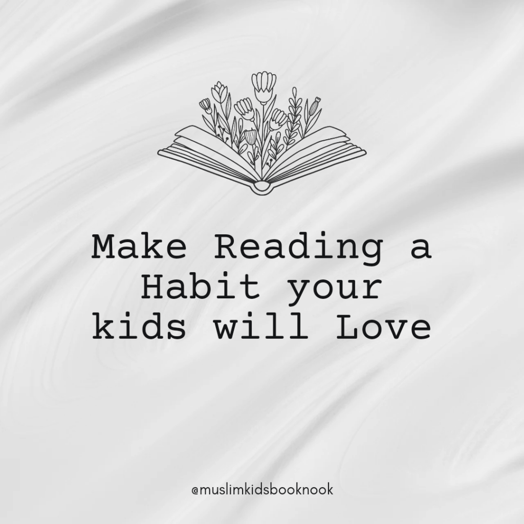 Make reading a Habit your Kids will&nbsp;Love