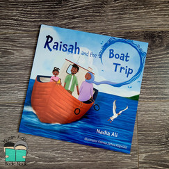 Raisah and the Boat Trip by Nadia&nbsp;Ali