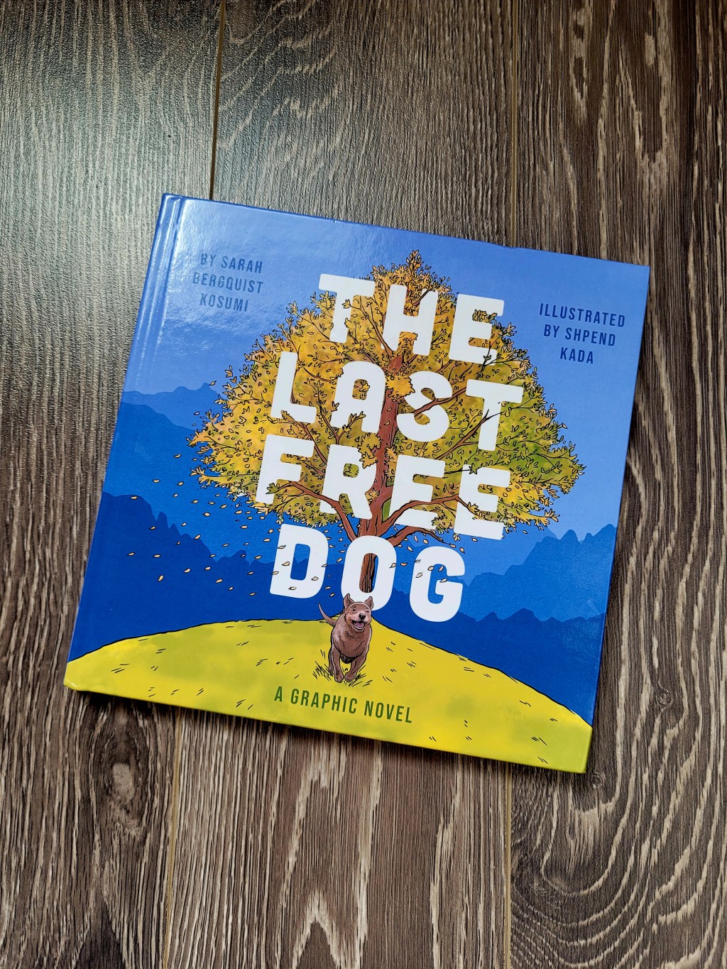 The Last Free Dog by Sarah Bergquist&nbsp;Kosumi