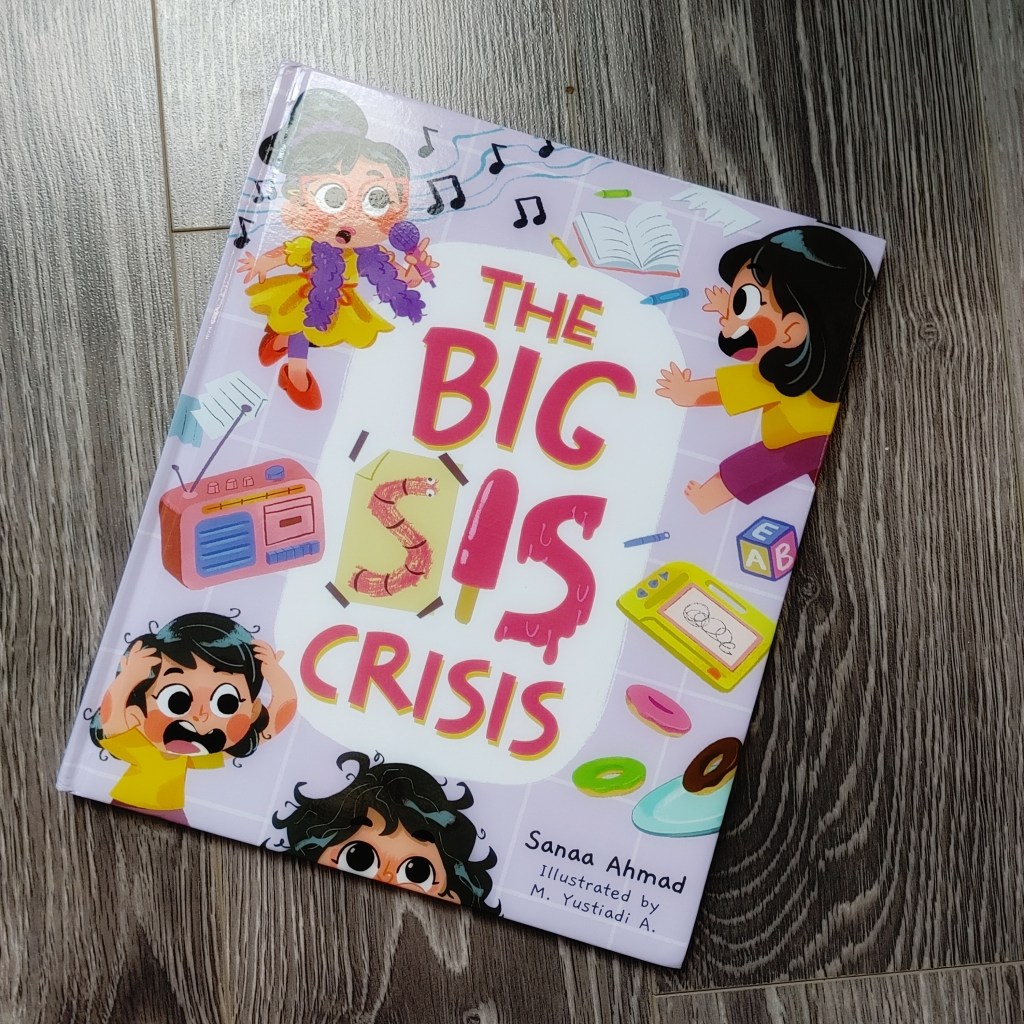 The Big Sis Crisis by Sanaa&nbsp;Ahmad