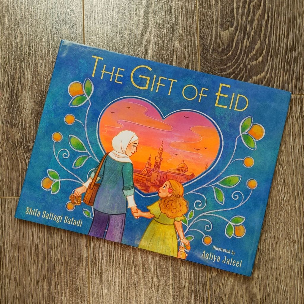 The Gift of Eid by Shifa Saltagi&nbsp;Safadi