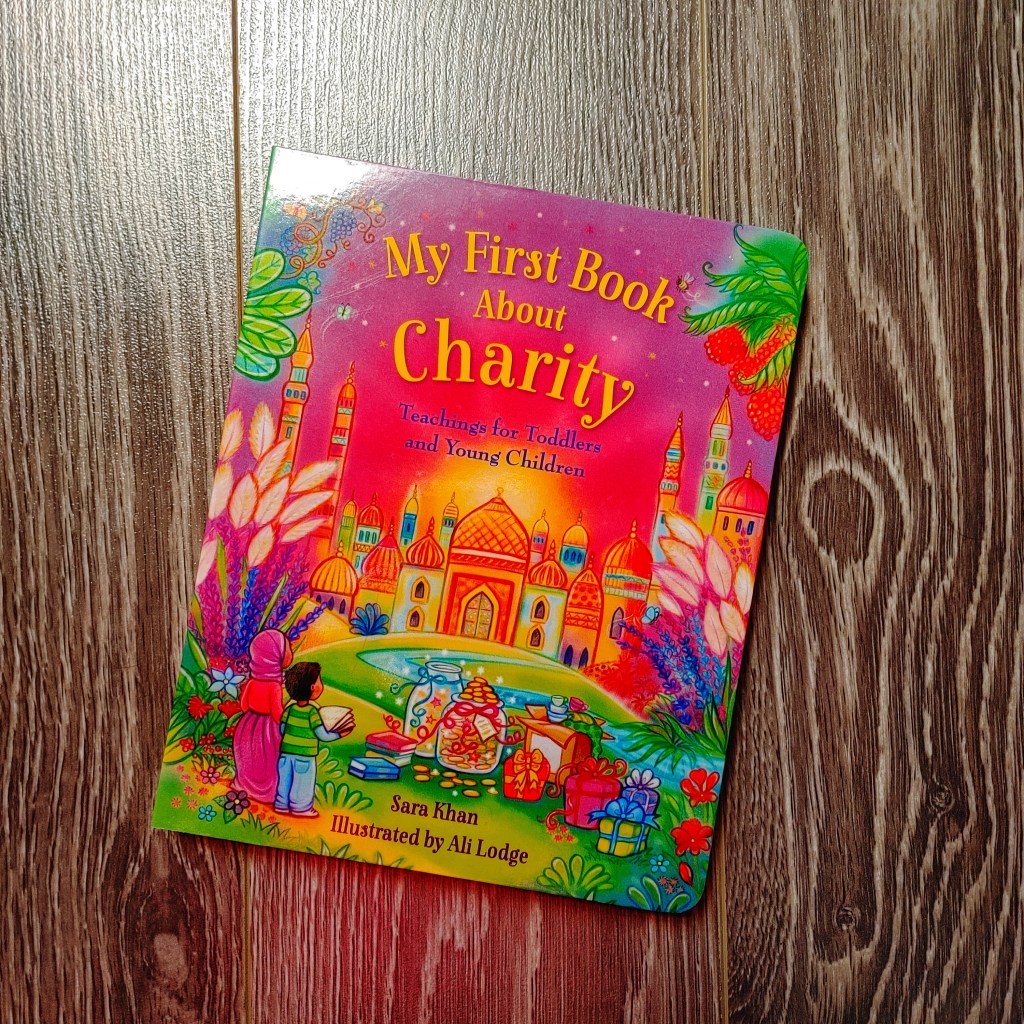 My First Book About Charity by Sara&nbsp;Khan