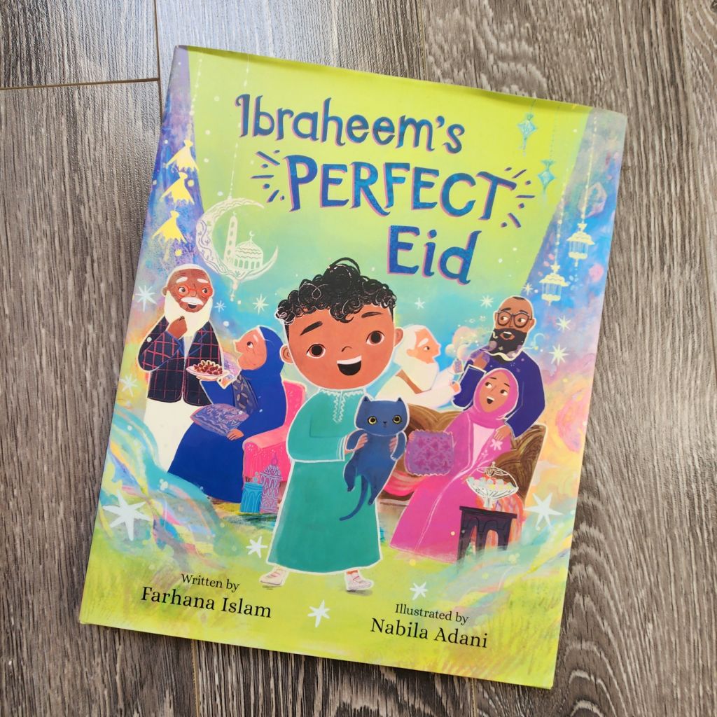 Ibraheem’s Perfect Eid by Farhana Islam